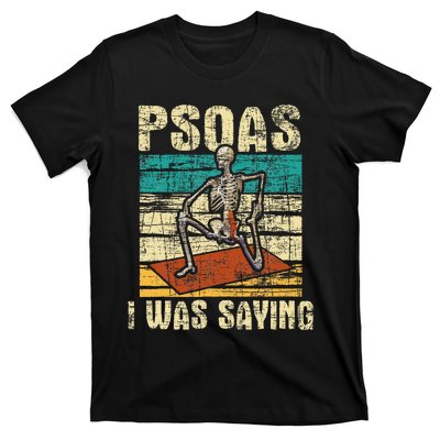 Psoas I Was Saying Massage Therapist Therapy LMT Masseuse T-Shirt