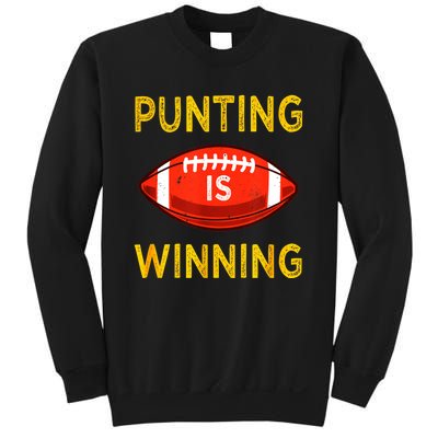 Punting Is Winning Sweatshirt