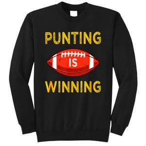 Punting Is Winning Tall Sweatshirt