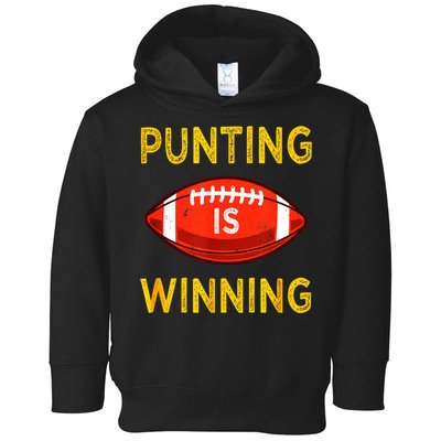 Punting Is Winning Toddler Hoodie