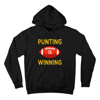 Punting Is Winning Tall Hoodie