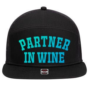 Partner In Wine Funny Wine Lover Gift Wine Night Great Gift 7 Panel Mesh Trucker Snapback Hat