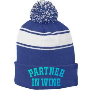 Partner In Wine Funny Wine Lover Gift Wine Night Great Gift Stripe Pom Pom Beanie