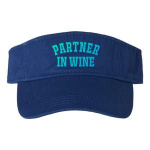 Partner In Wine Funny Wine Lover Gift Wine Night Great Gift Valucap Bio-Washed Visor