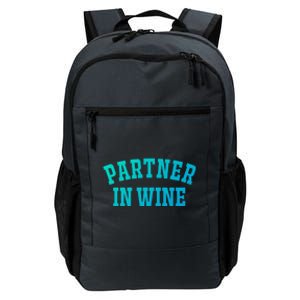 Partner In Wine Funny Wine Lover Gift Wine Night Great Gift Daily Commute Backpack