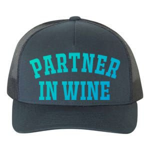 Partner In Wine Funny Wine Lover Gift Wine Night Great Gift Yupoong Adult 5-Panel Trucker Hat