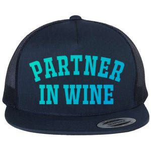 Partner In Wine Funny Wine Lover Gift Wine Night Great Gift Flat Bill Trucker Hat