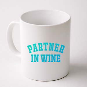 Partner In Wine Funny Wine Lover Gift Wine Night Great Gift Coffee Mug