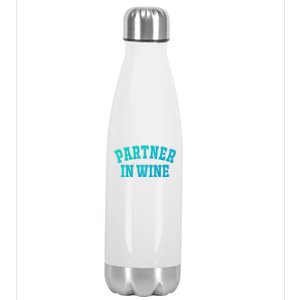 Partner In Wine Funny Wine Lover Gift Wine Night Great Gift Stainless Steel Insulated Water Bottle