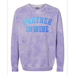 Partner In Wine Funny Wine Lover Gift Wine Night Great Gift Colorblast Crewneck Sweatshirt