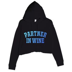 Partner In Wine Funny Wine Lover Gift Wine Night Great Gift Crop Fleece Hoodie