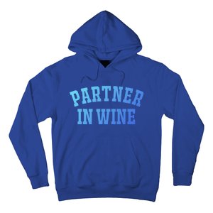 Partner In Wine Funny Wine Lover Gift Wine Night Great Gift Hoodie