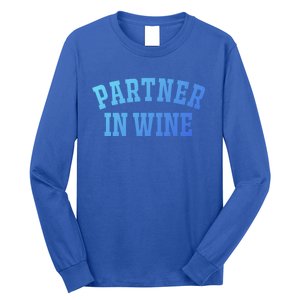 Partner In Wine Funny Wine Lover Gift Wine Night Great Gift Long Sleeve Shirt