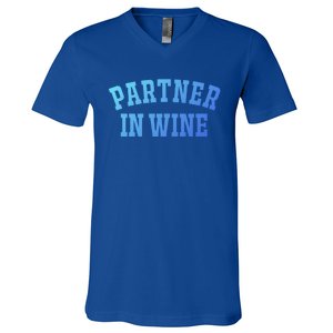 Partner In Wine Funny Wine Lover Gift Wine Night Great Gift V-Neck T-Shirt