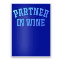 Partner In Wine Funny Wine Lover Gift Wine Night Great Gift Poster