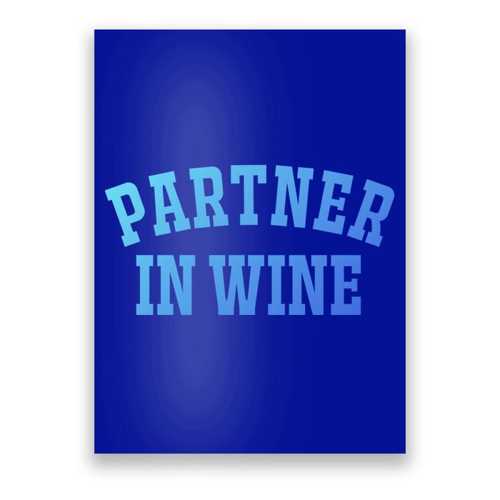 Partner In Wine Funny Wine Lover Gift Wine Night Great Gift Poster