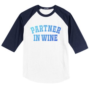 Partner In Wine Funny Wine Lover Gift Wine Night Great Gift Baseball Sleeve Shirt