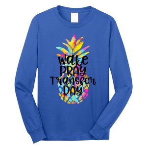 Pineapple Infertility Wake Pray Transfer Day Ivf Shots Gift Meaningful Gift Long Sleeve Shirt