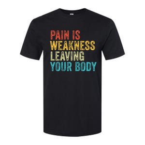 Pain Is Weakness Leaving Your Body Funny Workout Gym Fitness Softstyle CVC T-Shirt