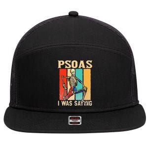 Psoas I Was Saying Massage Therapist Therapy Lmt Masseuse 7 Panel Mesh Trucker Snapback Hat