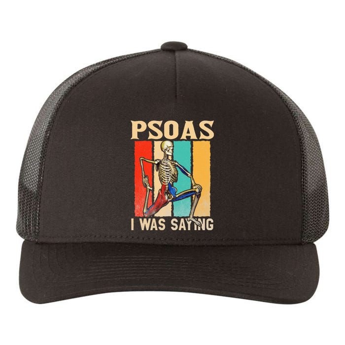 Psoas I Was Saying Massage Therapist Therapy Lmt Masseuse Yupoong Adult 5-Panel Trucker Hat