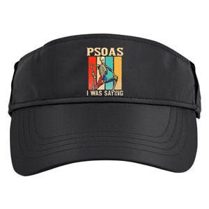 Psoas I Was Saying Massage Therapist Therapy Lmt Masseuse Adult Drive Performance Visor