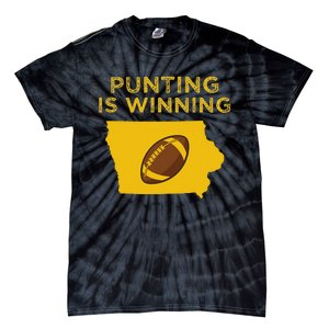 Punting Is Winning Iowa I Cheer For The Punter Tie-Dye T-Shirt