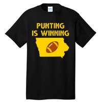 Punting Is Winning Iowa Football Tall T-Shirt