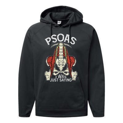 Psoas I Was Just Saying Funny Physical Therapist Yoga Performance Fleece Hoodie