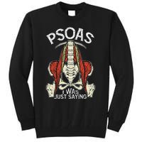 Psoas I Was Just Saying Funny Physical Therapist Yoga Tall Sweatshirt