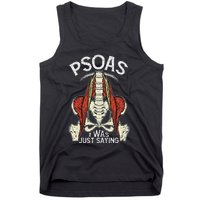 Psoas I Was Just Saying Funny Physical Therapist Yoga Tank Top