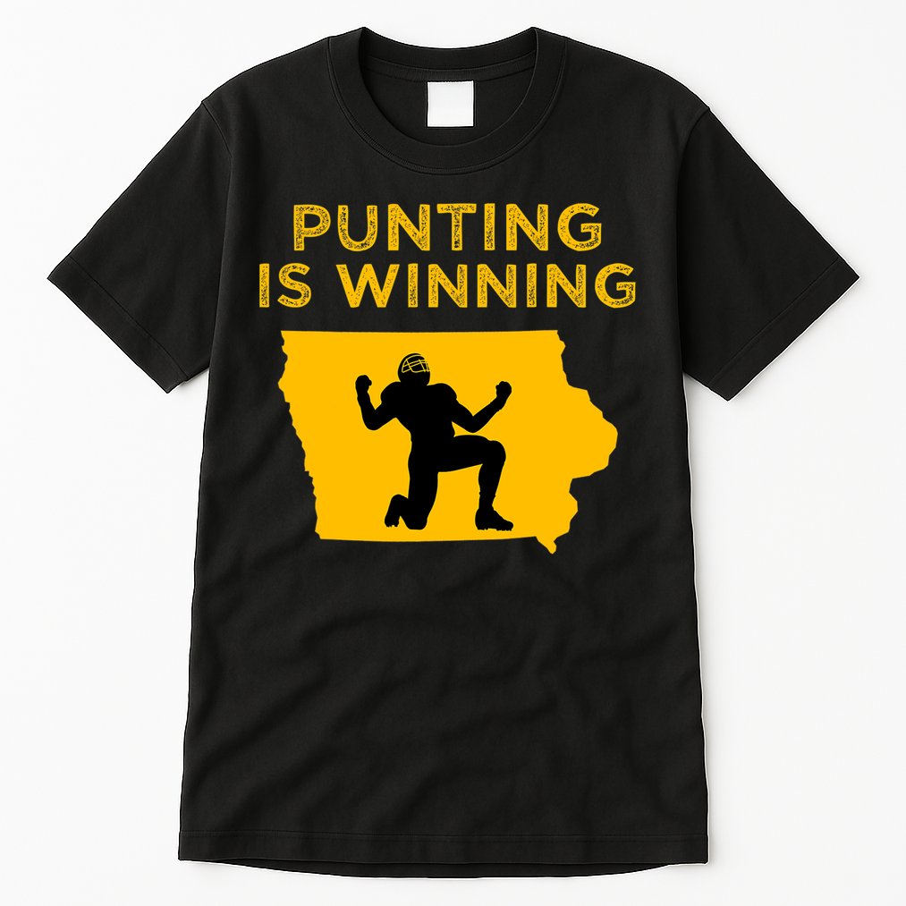 Punting Is Winning Iowa I Cheer For The Punter Tall T-Shirt