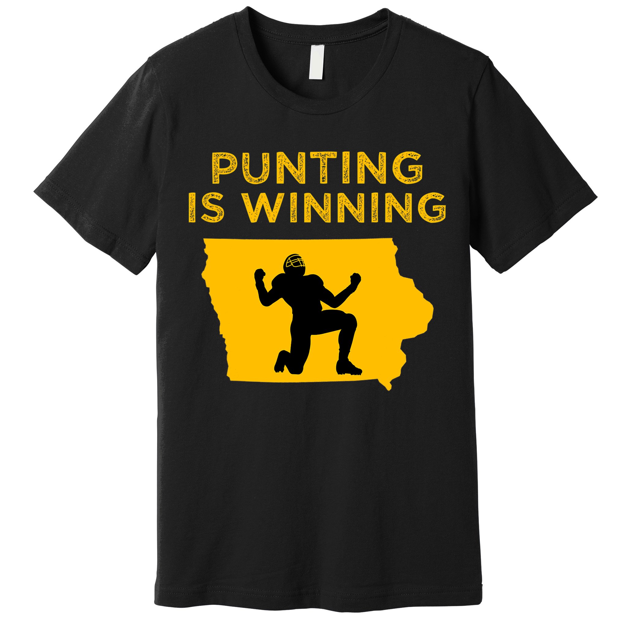 Punting Is Winning Iowa I Cheer For The Punter Premium T-Shirt