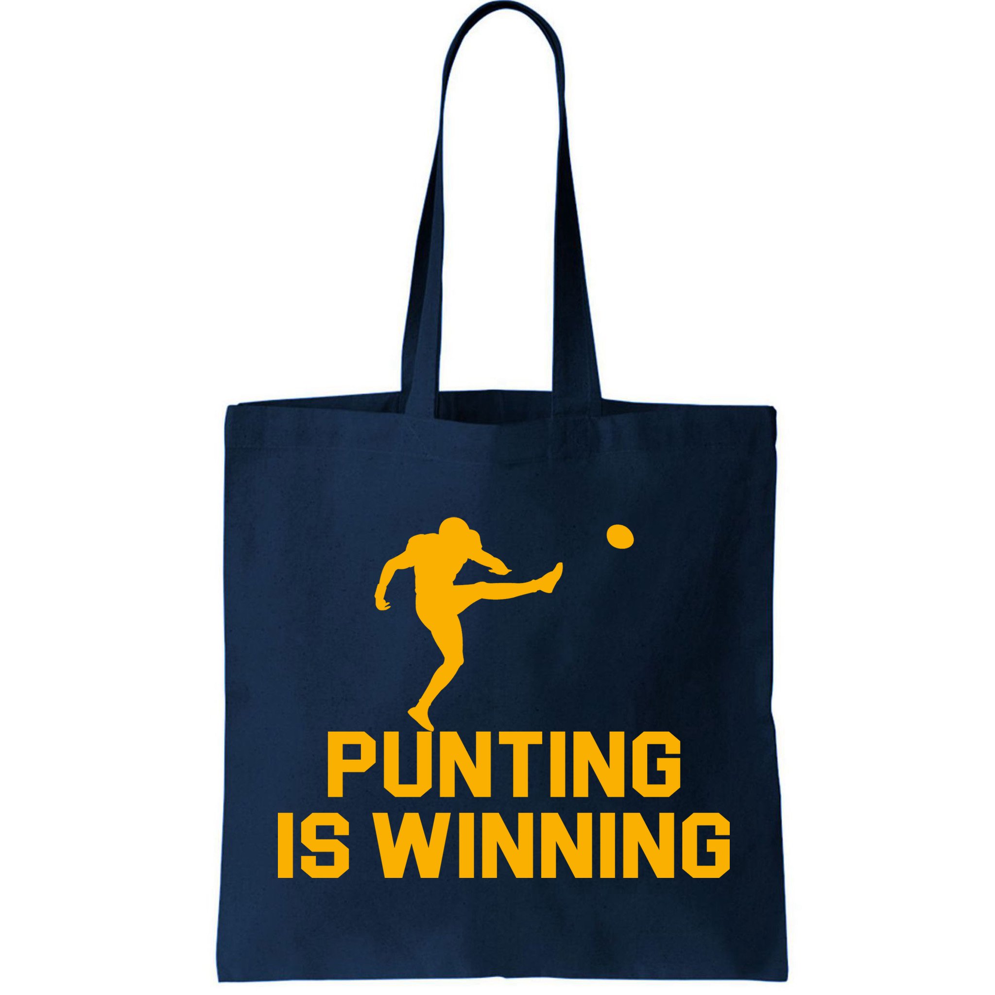 Punting Is Winning Football Lover Bag