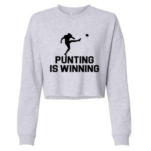 Punting Is Winning Football Lover Cropped Pullover Crew