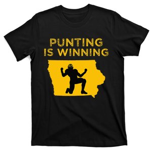 Punting Is Winning Iowa I Cheer For The Punter T-Shirt