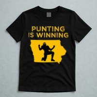 Punting Is Winning Iowa I Cheer For The Punter T-Shirt