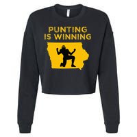 Punting Is Winning Iowa I Cheer For The Punter Cropped Pullover Crew