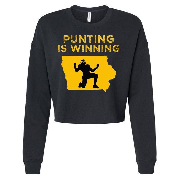 Punting Is Winning Iowa I Cheer For The Punter Cropped Pullover Crew