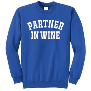 Partner In Wine Funny Wine Lover Gift Wine Night Gift Sweatshirt