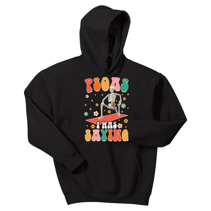 Psoas I Was Saying Funny Skeleton Massage Therapist Groovy Kids Hoodie