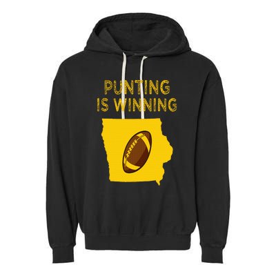 punting is winning iowa I cheer For The Punter Garment-Dyed Fleece Hoodie