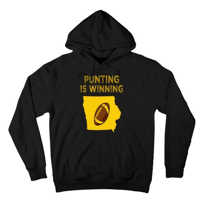 punting is winning iowa I cheer For The Punter Hoodie