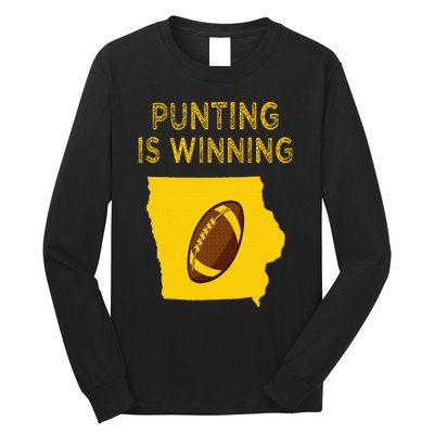 punting is winning iowa I cheer For The Punter Long Sleeve Shirt