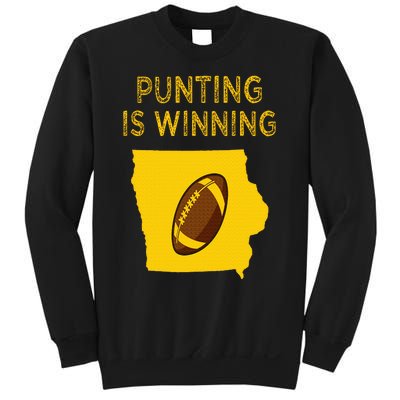 punting is winning iowa I cheer For The Punter Sweatshirt