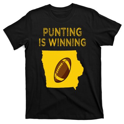 punting is winning iowa I cheer For The Punter T-Shirt