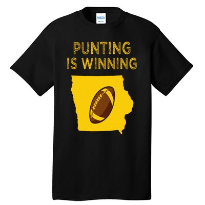 punting is winning iowa I cheer For The Punter Tall T-Shirt