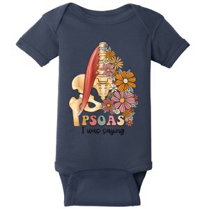 Psoas I Was Saying Physical Therapist Funny Yoga Baby Bodysuit