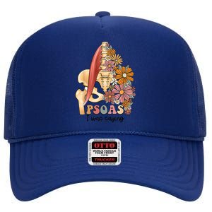 Psoas I Was Saying Physical Therapist Funny Yoga High Crown Mesh Back Trucker Hat