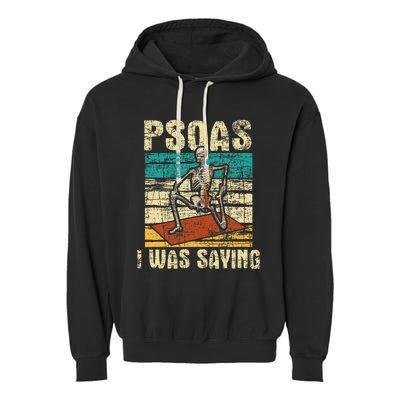 Psoas I Was Saying Massage Therapist Therapy Lmt Masseuse Garment-Dyed Fleece Hoodie